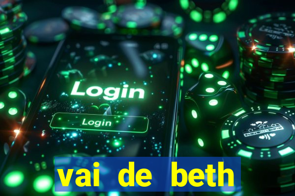 vai de beth gusttavo lima